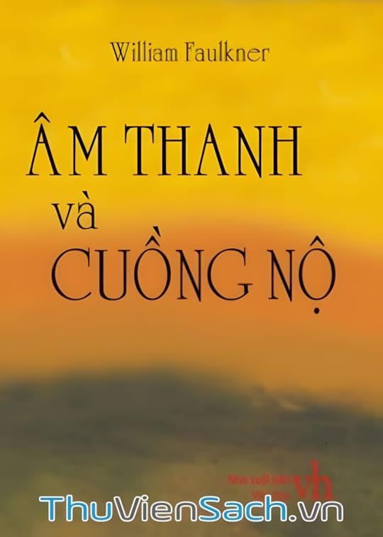 Ảnh bìa sách Âm Thanh Và Cuồng Nộ