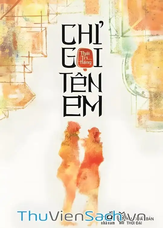 Ảnh bìa sách Chỉ Gọi Tên Em