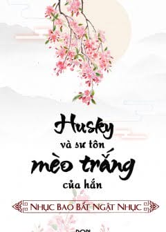 Ảnh Husky Và Sư Tôn Mèo Trắng Của Hắn