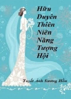 Ảnh Hữu Duyên Thiên Niên Lại Tương Hội