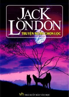 Jack London Truyện Ngắn Chọn Lọc