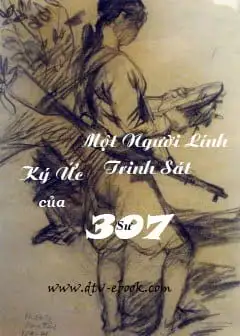 Ảnh Kí Ức Của Một Người Lính Trinh Sát Sư 307