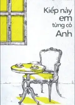 Ảnh Kiếp Này Em Từng Có Anh