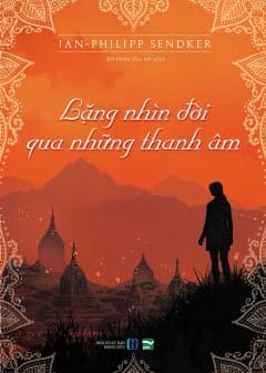 Ảnh Lặng Nhìn Đời Qua Những Thanh Âm