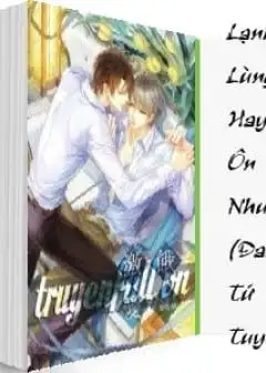 Ảnh Lạnh Lùng Hay Ôn Nhu (Đam Tứ Tuyệt)