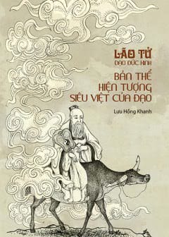 Ảnh Lão Tử Đạo Đức Kinh - Bản Thể Hiện Tượng Siêu Việt Của Đạo
