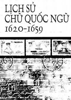 Ảnh Lịch Sử Chữ Quốc Ngữ 1620-1659