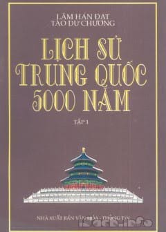 Ảnh Lịch Sử Trung Quốc 5000 Năm Tập 1
