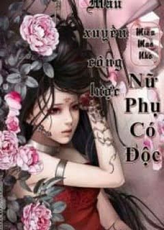 Ảnh Mau Xuyên Công Lược- Nữ Phụ Có Độc