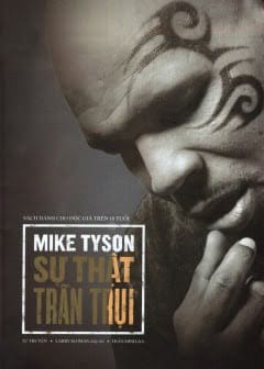 Ảnh Mike Tyson - Sự Thật Trần Trụi