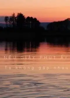 Nếu Giây Phút Ấy Ta Không Gặp Nhau