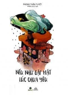 Ảnh Nếu Như Gặp Mặt Lúc Chưa Yêu