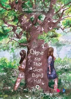 Ảnh Nghe Kìa Thời Gian Đang Hát