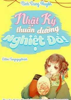 Ảnh Nhật Ký Thuần Dưỡng Nghiệt Đồ