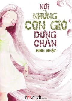 Ảnh Nơi Những Con Gió Dừng Chân