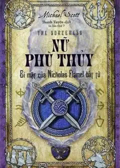 Ảnh Bí Mật Của Nicholas Flamel Bất Tử - Tập 3: Nữ Phù Thủy