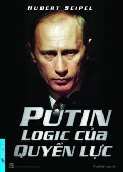 Ảnh Putin - Logic Của Quyền Lực