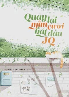 Ảnh Quay Lại Mỉm Cười, Bắt Đầu Jq