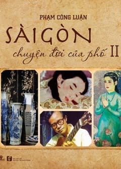 Ảnh Sài Gòn - Chuyện Đời Của Phố - Tập 2