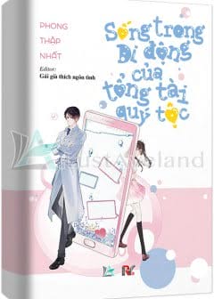 Ảnh Sống Trong Di Động Của Tổng Tài Quý Tộc