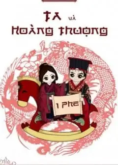 Ta Và Hoàng Thượng Cùng Phe