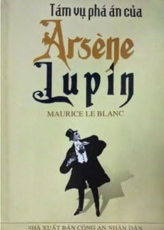 Ảnh Tám Vụ Phá Án Của Arsèn Lupin