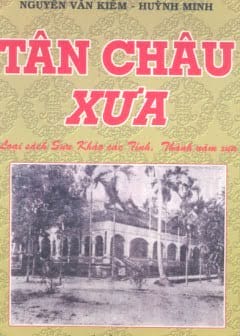 Ảnh Tân Châu Xưa