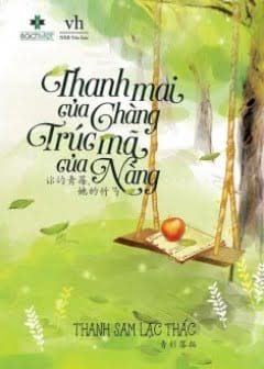Ảnh Thanh Mai Của Chàng Trúc Mã Của Nàng