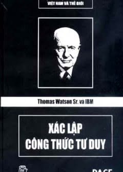 Ảnh Thomas Watson Sr. Và Ibm - Xác Lập Công Thức Tư Duy