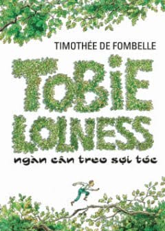 Ảnh Tobie Lolness Ngàn Cân Treo Sợi Tóc