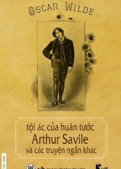Ảnh Tội Ác Của Huân Tước Arthur Savile Và Các Truyện Ngắn Khác