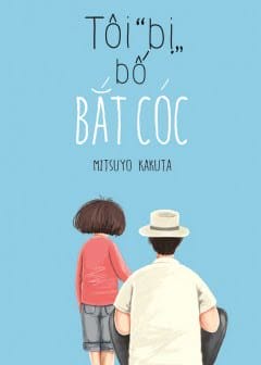 Ảnh Tôi Bị Bố Bắt Cóc