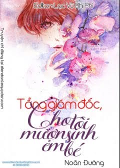 Ảnh Tổng Giám Đốc, Cho Tôi Mượn Sinh Em Bé