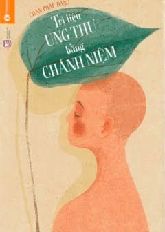 Ảnh Trị Liệu Ung Thư Bằng Chánh Niệm