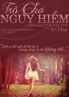 Ảnh Trò Chơi Nguy Hiểm Tổng Tài Tội Ác Tày Trời