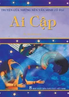 Truyện Của Những Nền Văn Minh Cổ Đại Ai Cập