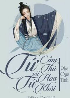 Ảnh Tứ Cầm Thú Và Tứ Hoa Khôi