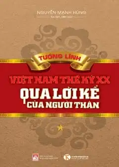 Tướng Lĩnh Việt Nam Thế Kỉ Xx Qua Lời Kể Của Người Thân