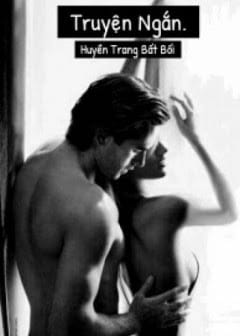 Ảnh Tuyển Tập Truyện Ngắn Huyền Trang Bất Hối
