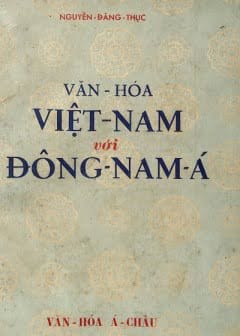 Ảnh Văn Hóa Việt Nam Với Đông Nam Á