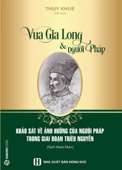 Ảnh Vua Gia Long Và Người Pháp