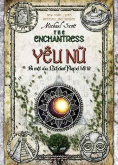Ảnh Bí Mật Của Nicholas Flamel Bất Tử - Tập 6: Yêu Nữ