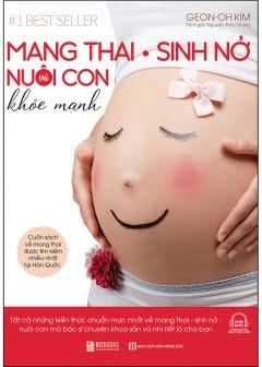 Ảnh Mang Thai Sinh Nở Và Nuôi Con Khỏe Mạnh