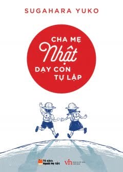 Ảnh Cha Mẹ Nhật Dạy Con Tự Lập