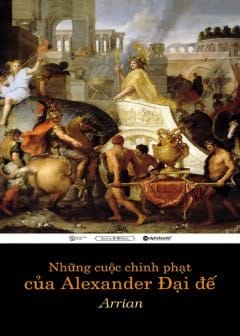 Ảnh Những Cuộc Chinh Phạt Của Alexander Đại Đế
