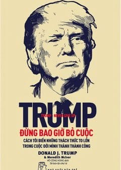 Ảnh Trump - Đừng Bao Giờ Bỏ Cuộc
