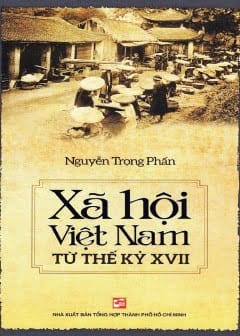 Ảnh Xã Hội Việt Nam Từ Thế Kỷ Xvii