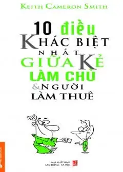 Ảnh 10 Điều Khác Biệt Nhất Giữa Kẻ Làm Chủ Và Người Làm