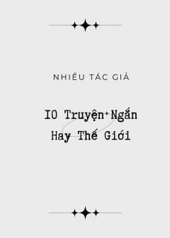 Ảnh 10 Truyện Ngắn Hay Thế Giới