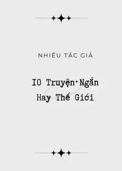 10 Truyện Ngắn Hay Thế Giới